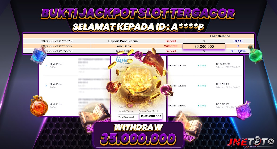 Bukti Jackpot JNETOTO Di Slot Mystic Potion Rp. 35.000.000 LUNAS