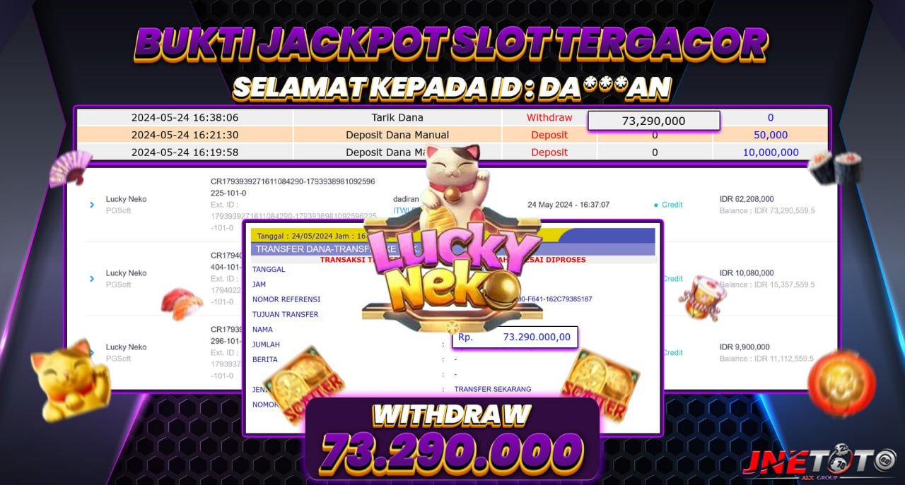 Bukti Jackpot JNETOTO Di Slot Lucky Neko Rp. 73.290.000 LUNAS